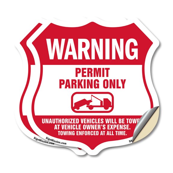 No Parking Without Permit Warning Permit Parking Only Unauthorized Vehicles Will Be Towed At Vehicle Owners Expense (2 Pack) 18 inch X 18 inch Shield Shaped Heavy Duty 3.2 mil Vinyl Decals