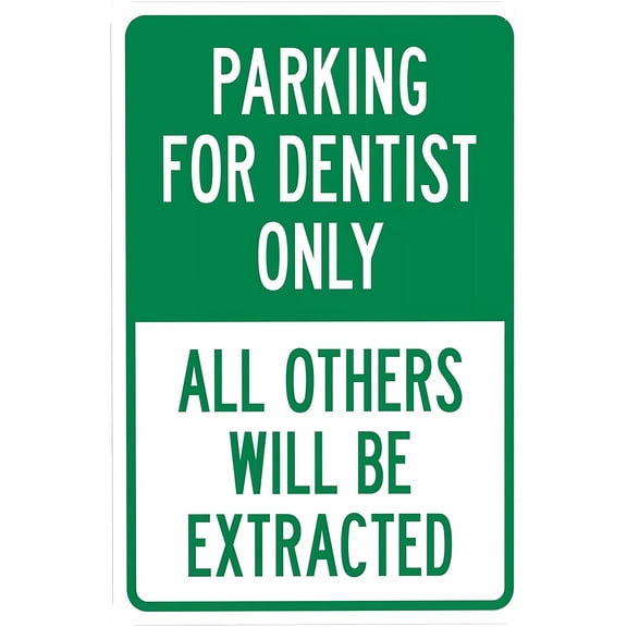 Parking for Dentist Only All Others Extracted Sign 8"x12" - Security Metal Wall Decor for Dental Office Business Yard Street Road Home