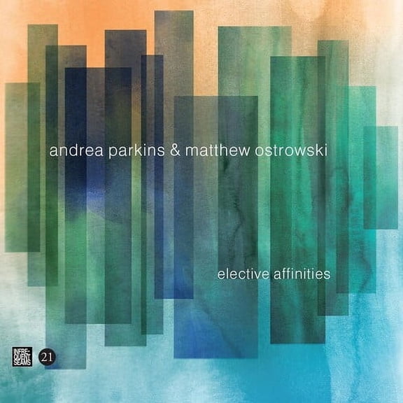 Parkins,Andrea / Ostrowski,Matthew - Elective Affinities - Music & Performance - CD