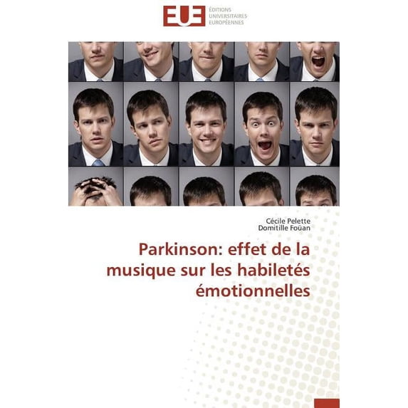 Parkinson: Effet de la Musique Sur Les Habiletés émotionnelles (Paperback)