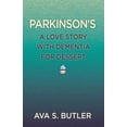 thumbnail image 1 of Parkinson's: A Love Story with Dementia for Dessert, (Paperback), 1 of 1