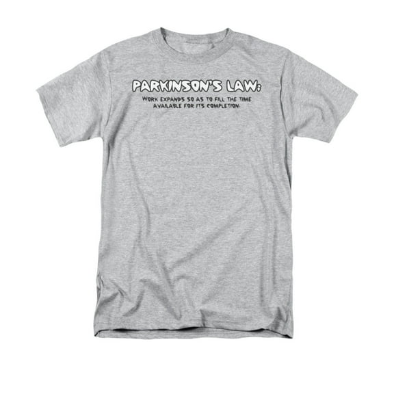 Parkinson's Law Work Expands Humorous Funny Work Saying Adult T-Shirt Tee