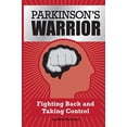thumbnail image 1 of Pre-Owned Parkinson's Warrior: Fighting Back and Taking Control (Paperback) 0578418231 9780578418230, 1 of 1