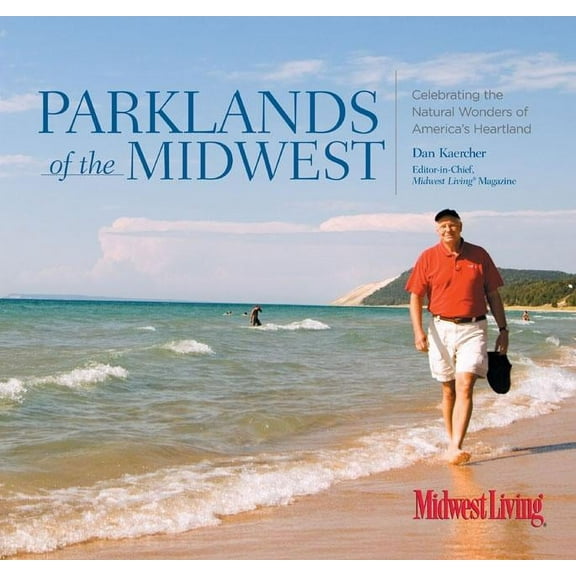 Parklands of the Midwest : Celebrating The Natural Wonders Of America's Heartland (Edition 1) (Paperback)