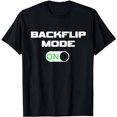 thumbnail image 1 of Parkour Backflip Mode On for Gymnasts and Athletes T-Shirt, 1 of 5