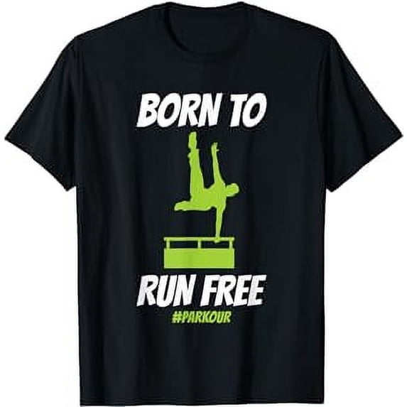Parkour Born To Run Free Freerunning Freerunner Gift T-Shirt