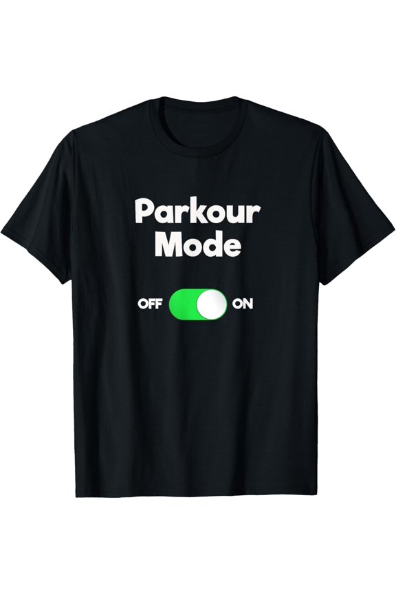 Parkour T-Shirt Gift - Funny Mode