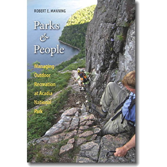 Pre-Owned Parks and People : Managing Outdoor Recreation at Acadia National Park (Paperback)