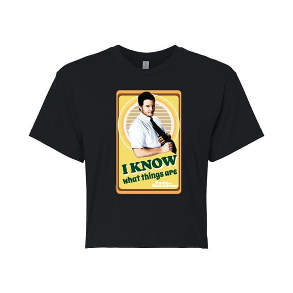 Parks and Recreation - I Know What Things Are - Juniors Cropped Cotton Blend T-Shirt