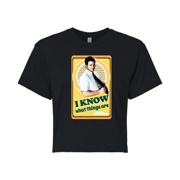 Parks and Recreation - I Know What Things Are - Juniors Cropped Cotton Blend T-Shirt