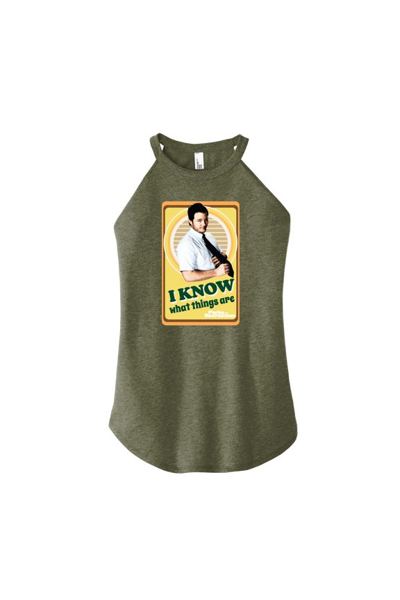 Parks and Recreation - I Know What Things Are - Juniors High Neck Tank Top