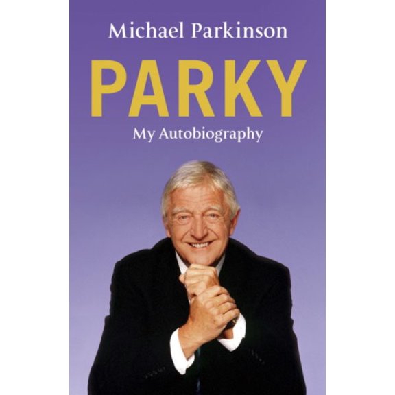 Pre-Owned Parky: My Autobiography (Hardcover) 034096166X 9780340961667