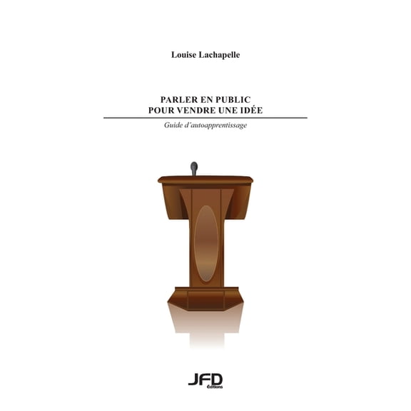 Parler en public pour vendre une ide : guide d'autoapprentissage (Paperback)