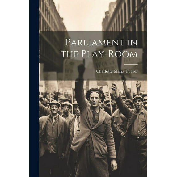 Parliament in the Play-Room, (Paperback)