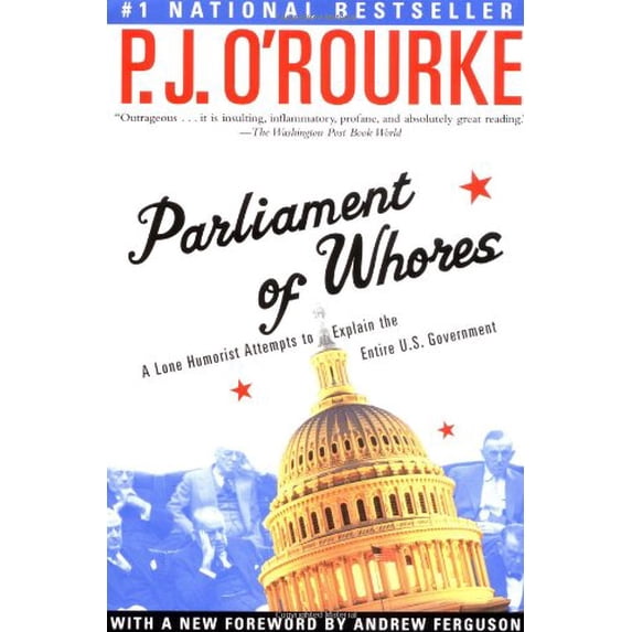 Pre-Owned Parliament of Whores: A Lone Humorist Attempts to Explain the Entire U.S. Government (Paperback) 0802139701 9780802139702