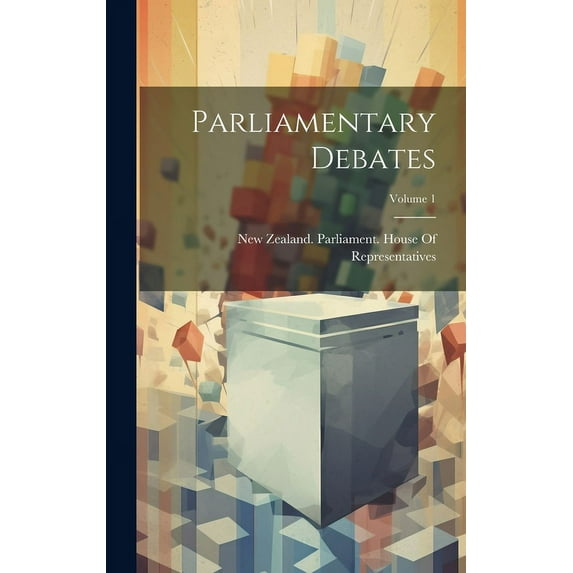 Parliamentary Debates; Volume 1 (Hardcover)