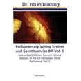 thumbnail image 1 of Parliamentary Voting System and Constituencies Bill Vol. 5 (Paperback), 1 of 1