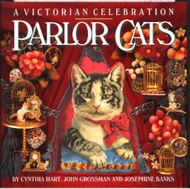 Parlor Cats: A Victorian Celebration (Hardcover) by Cynthia Hart, John Grossman, Josephine Banks