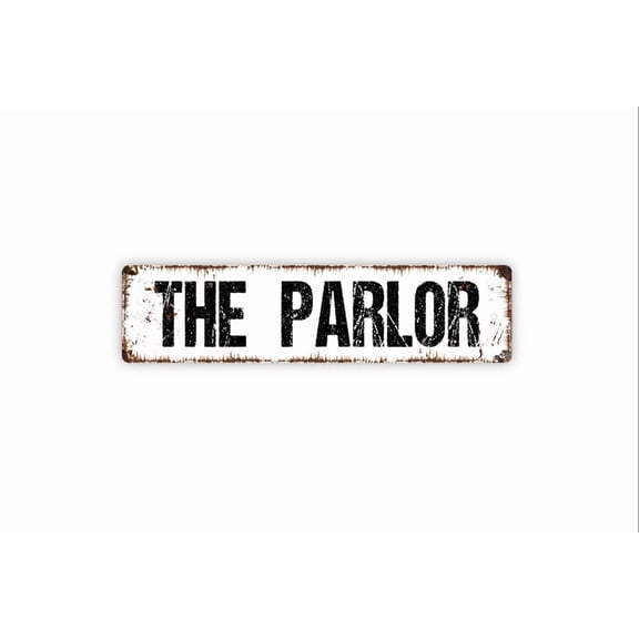 The Parlor Sign - Welcome To Our Home Entryway House Reception Lobby Rustic Street Metal Aluminum Sign or Door Name Plate Plaque - Size: 16 x 4 Inches