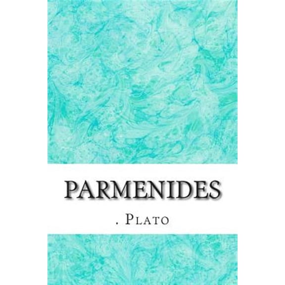 Parmenides: (Plato Classics Collection) (Paperback)