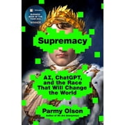 Supremacy AI, ChatGPT, and the Race That Will Change the World Hardcover