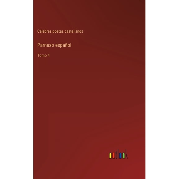 Parnaso espaol: Tomo 4 (Hardcover)