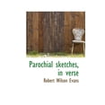 thumbnail image 1 of Parochial Sketches, in Verse (Paperback), 1 of 1