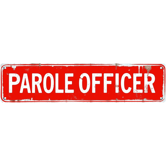 Parole Officer Tin Sign - 16x4 Inch - Ideal for Office, Lounge, Man Cave Decor - Law Humor Signs, Police Decor
