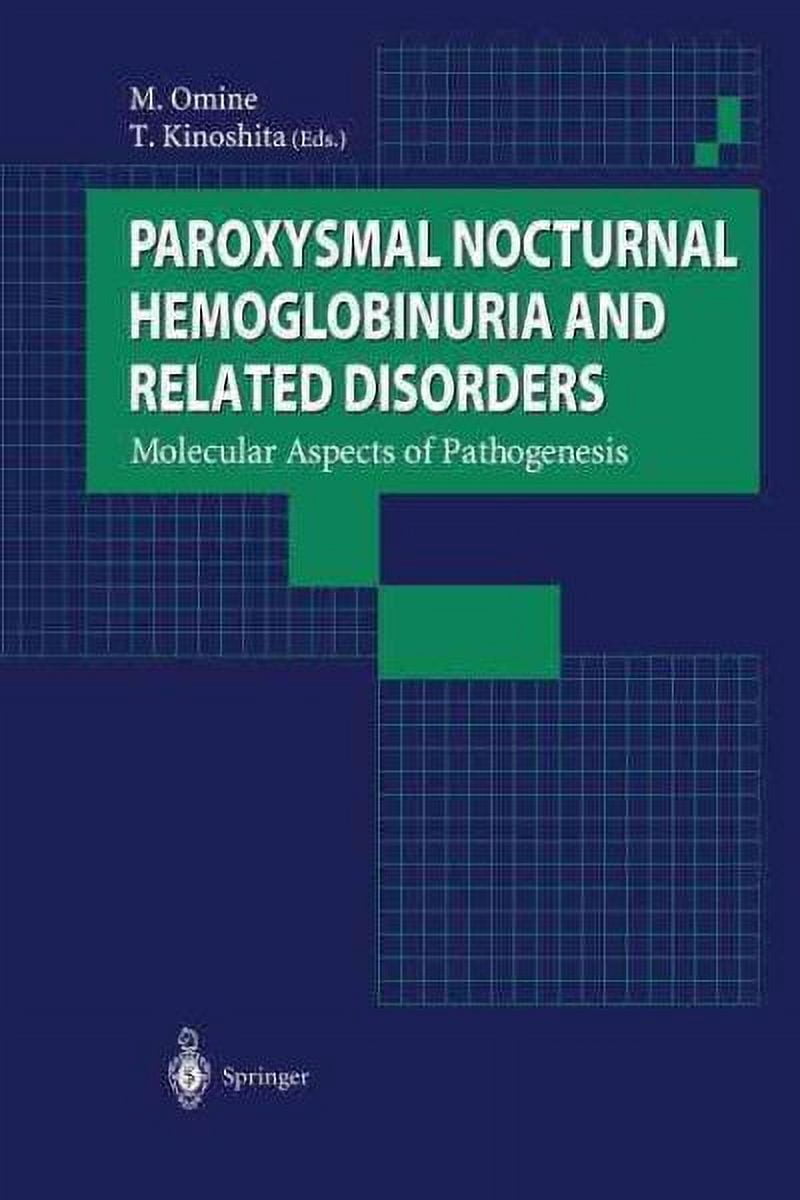 Paroxysmal Nocturnal Hemoglobinuria and Related Disorders: Molecular ...