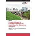 thumbnail image 1 of Parque Integral y Ambiental Rincón del Lago-Soacha, Ciudadela Sucre-Cu (Paperback), 1 of 1
