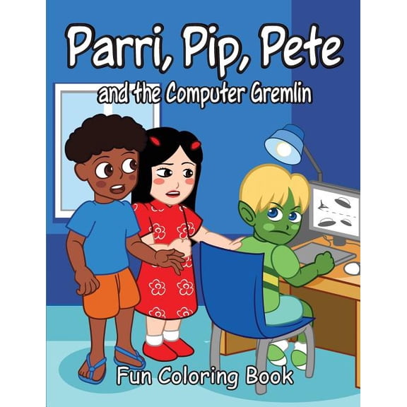 Parri, Pip, Pete and the Computer Gremlin Fun Coloring Book, (Paperback)