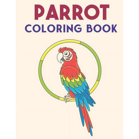 Parrot Coloring Book: Beautiful Parrots Designs for Stress Relief and Relaxation, (Paperback)