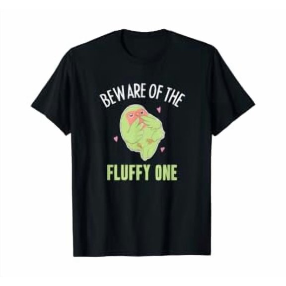 Parrots Bird Beware Fluppy One Quaker Caique Conure T-Shirt