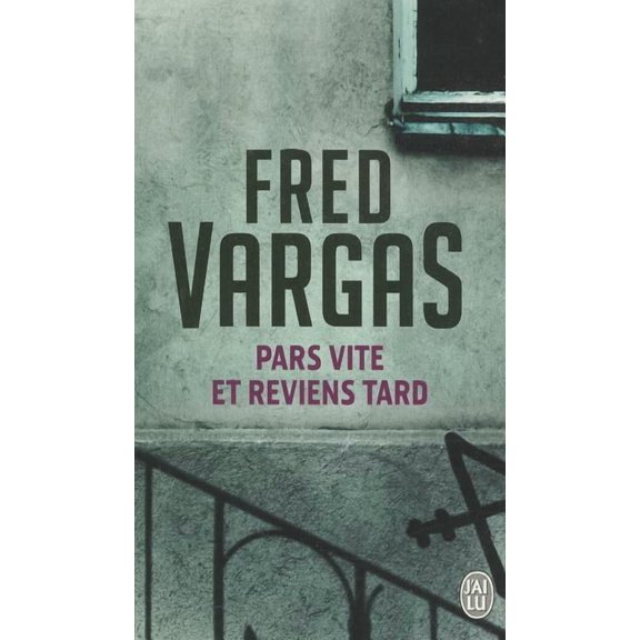 Pars vite et reviens tard Fred Vargas (Paperback)
