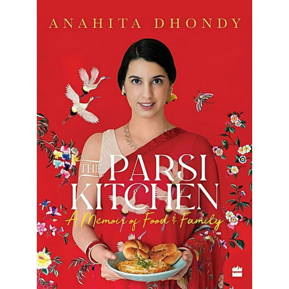 Parsi Kitchen: A Memoir of Food and Family, (Hardcover)