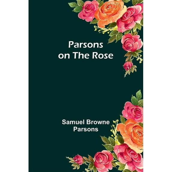 Parsons on the Rose, (Paperback)