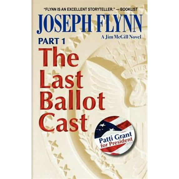 Part 1: The Last Ballot Cast (Paperback) by Joseph Flynn