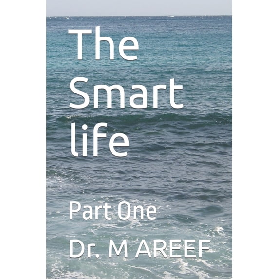 Part 1: The Smart life : Part one (Series #1) (Paperback)