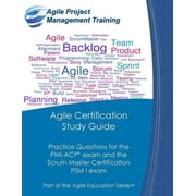 Cape Project Performance Agile Certification Study Guide Practice Questions for the PMI-ACP exam and the Scrum Master Certification PSM I exam, Book 5, Paperback