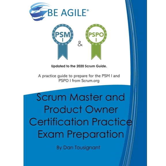Part of the Agile Education: Scrum Master and Product Owner Certification Practice Exam Preparation: Updated to the 2020 Scrum Guide. Over 300 questions!A practice guide to prepare for the PSM I and P