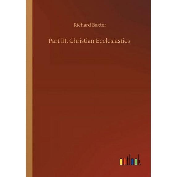 Part III. Christian Ecclesiastics (Paperback)