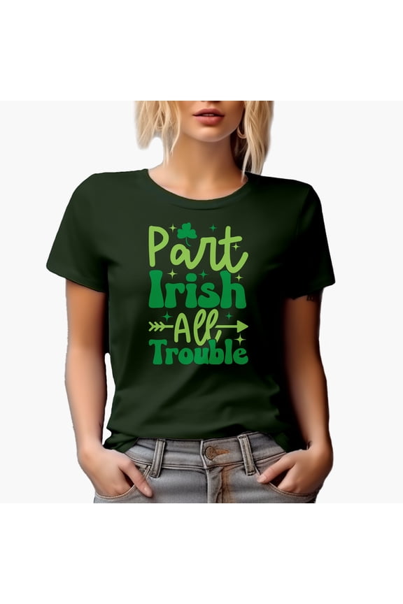 Part Irish All Trouble, St. Patrick's Day, Military Green T-Shirt, 3XL