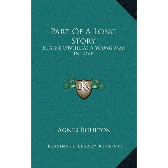 Part Of A Long Story: Eugene O'Neill As A Young Man In Love (Hardcover)