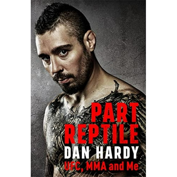 Pre-Owned Part Reptile: Ufc, Mma and Me (Hardcover)