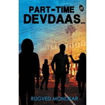 Part-Time Devdaas... (Paperback)