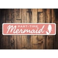 thumbnail image 1 of Part-Time Mermaid Novelty Sign, Metal Wall Decor - 4x18 inches, 1 of 4