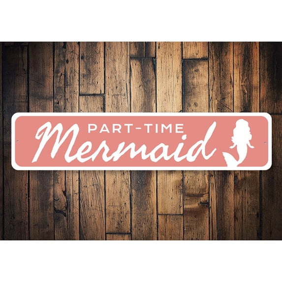Part-Time Mermaid Novelty Sign, Metal Wall Decor - 4x18 inches