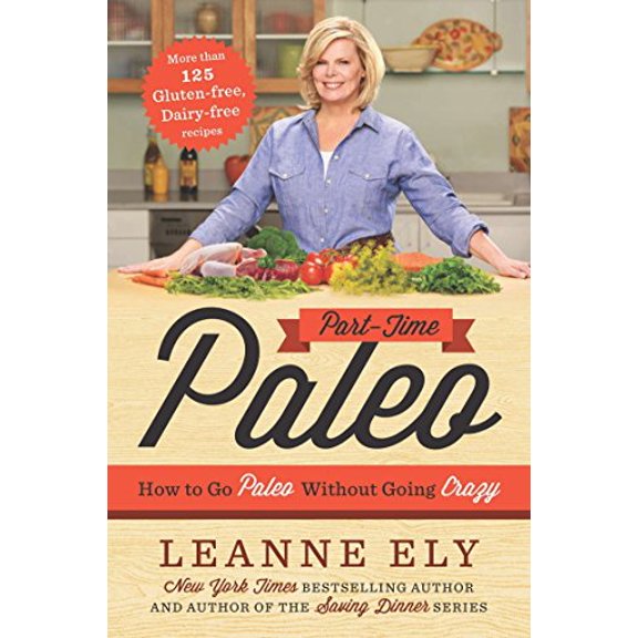 Pre-Owned Part-Time Paleo: How to Go Paleo Without Going Crazy Paperback