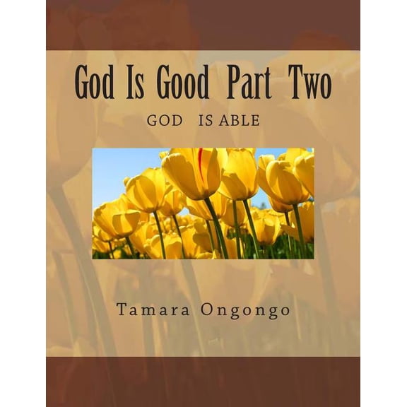 Part Two God Is Good Part Two: God Is Good Part Two, Book 2, (Paperback)