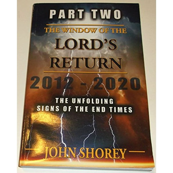 Pre-Owned Part Two - The Window of The Lord's Return (Paperback) 0578158221 9780578158228